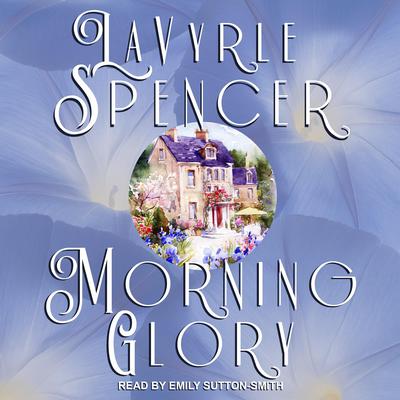 Morning Glory Audiobook, by LaVyrle Spencer