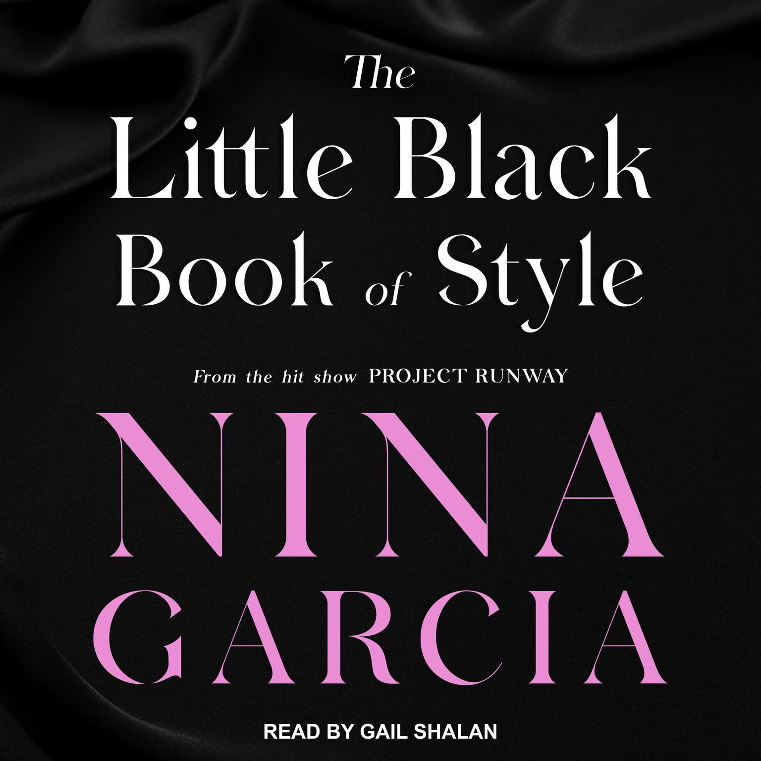 The Little Black Book of Style Audiobook, by Nina Garcia