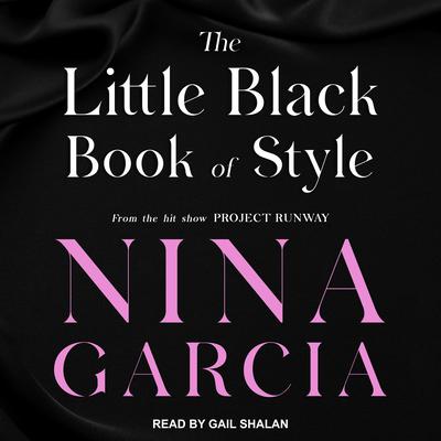 The Little Black Book of Style Audiobook, by Nina Garcia