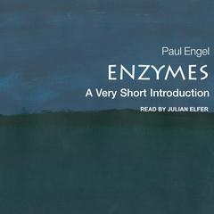 Enzymes: A Very Short Introduction Audiobook, by Paul Engel