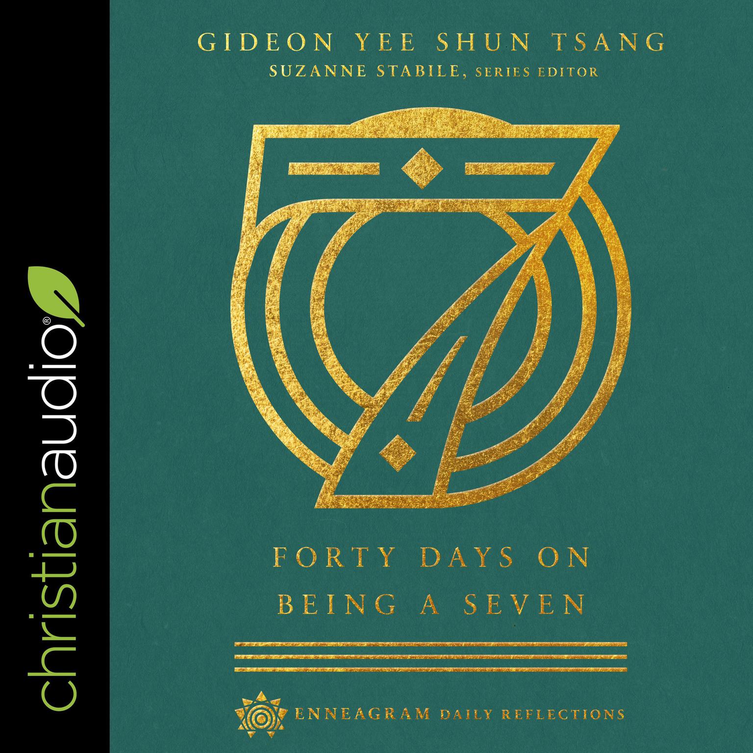 Forty Days on Being a Seven: (Enneagram Daily Reflections) Audiobook, by Gideon Tsang