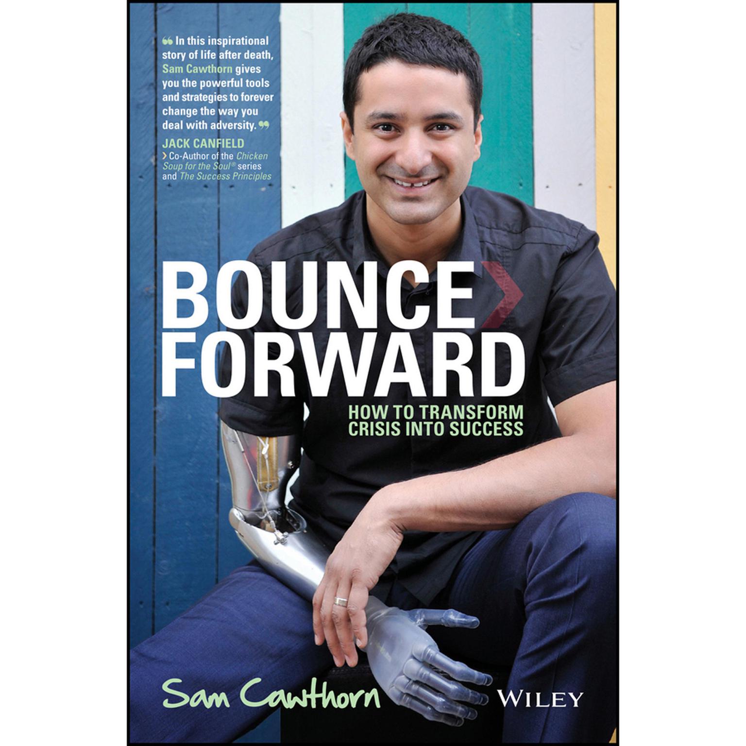 Bounce Forward: How to Transform Crisis into Success Audiobook, by Sam Cawthorn