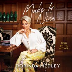 Make It Nice Audiobook, by Dorinda Medley