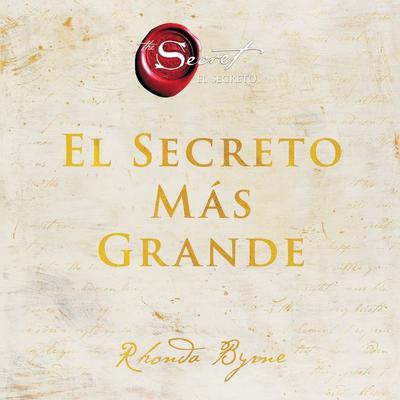 Greatest Secret, The El Secreto Más Grande (Spanish edition) Audiobook, by Rhonda Byrne