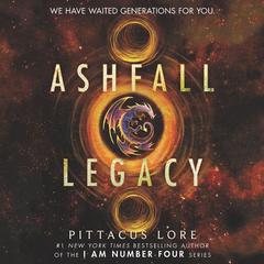 Ashfall Legacy Audiobook, by Pittacus Lore