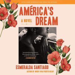 America's Dream: A Novel Audiobook, by Esmeralda Santiago