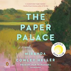 The Paper Palace: A Novel Audiobook, by Miranda Cowley Heller