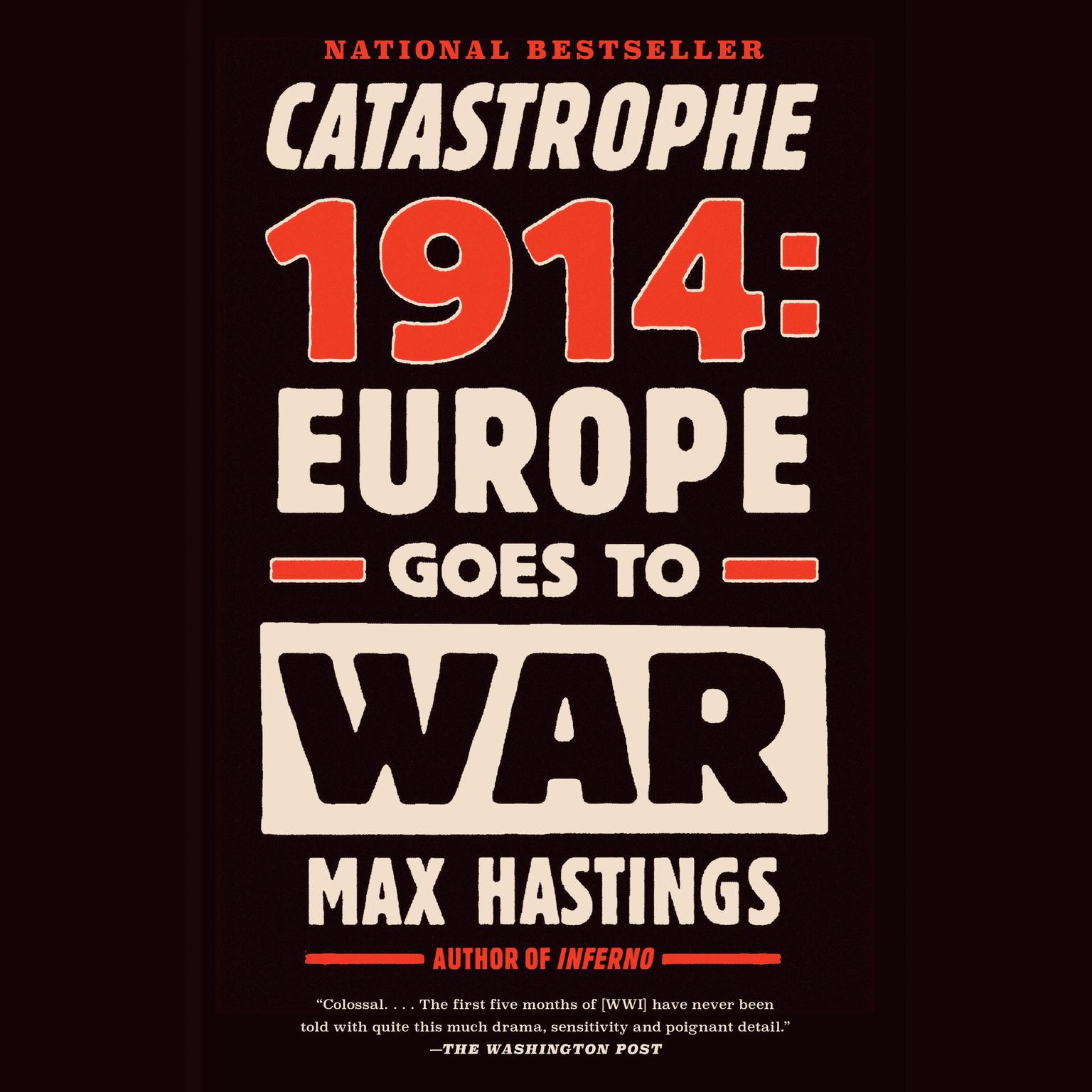 Catastrophe 1914: Europe Goes to War Audiobook, by Max Hastings