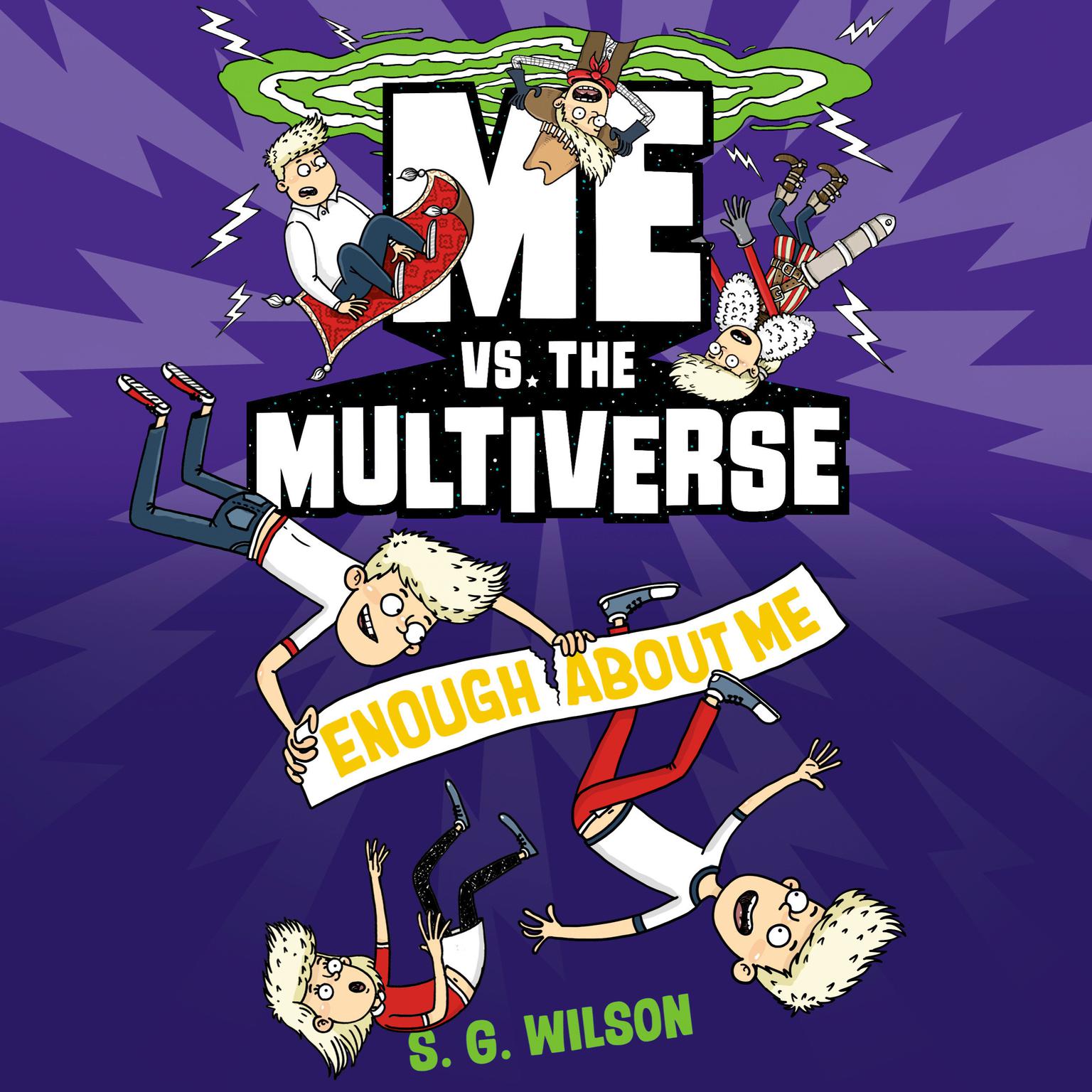 Me vs. the Multiverse: Enough About Me Audiobook, by S. G. Wilson