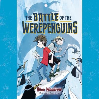 The Battle of the Werepenguins Audiobook, by Allan Woodrow