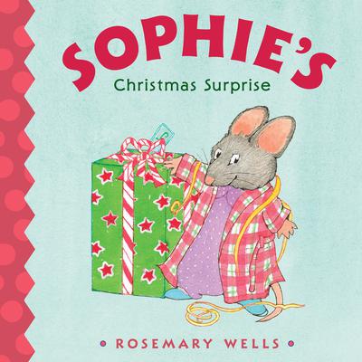 Sophie's Christmas Surprise Audiobook, by Rosemary Wells