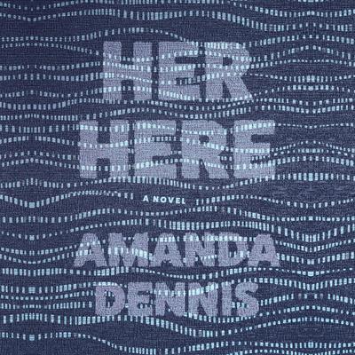 Her Here Audiobook, by Amanda Dennis