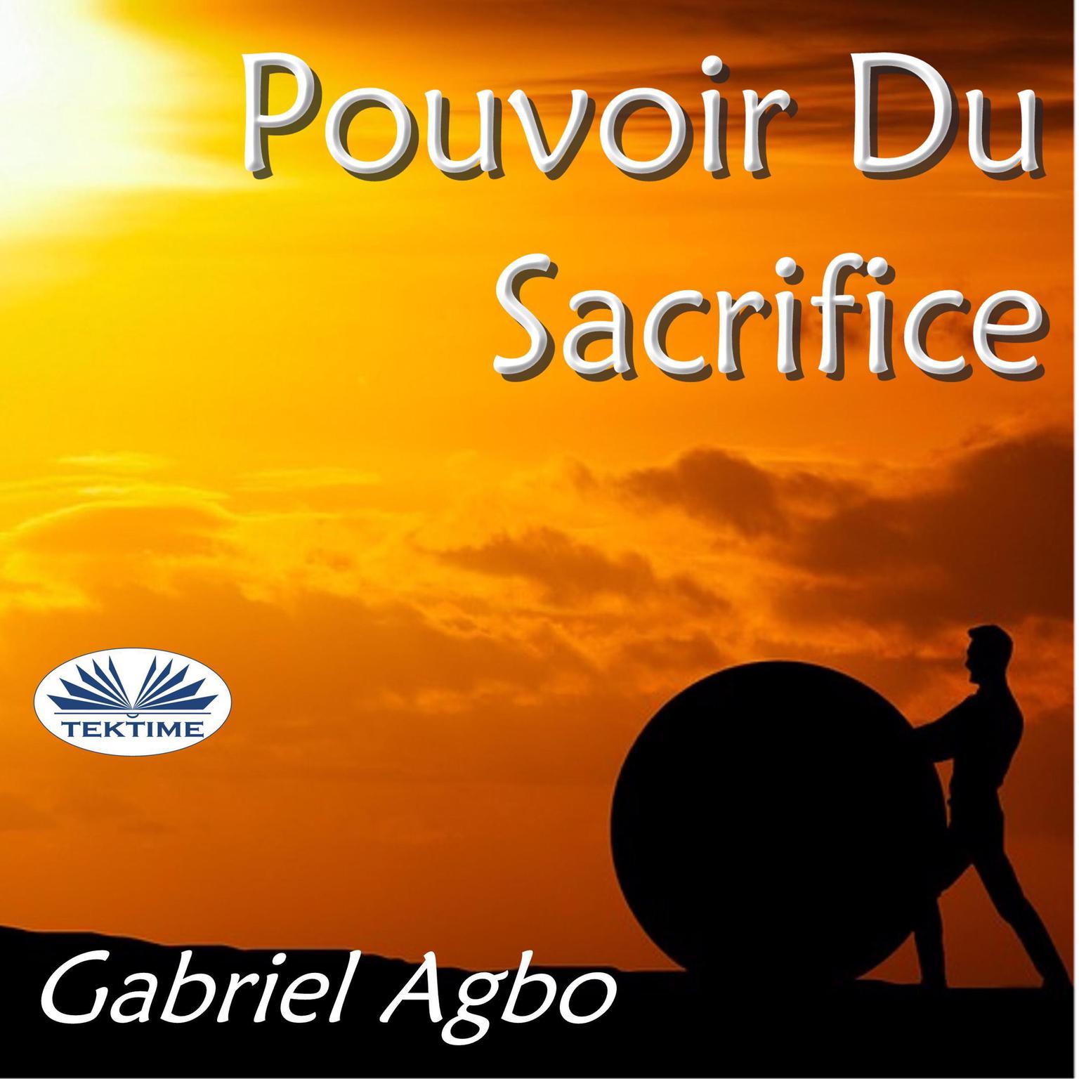Pouvoir Du Sacrifice Audiobook, by Gabriel  Agbo