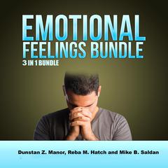 Emotions Feelings Bundle:: 3 in 1 Bundle, Happy, Hope, Forgiveness  Audiobook, by Dunstan Z. Manor