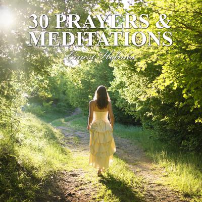 30 Prayers and Meditations Audiobook, by Ernest Holmes