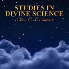 Studies in Divine Science Audiobook, by C. L. Baum