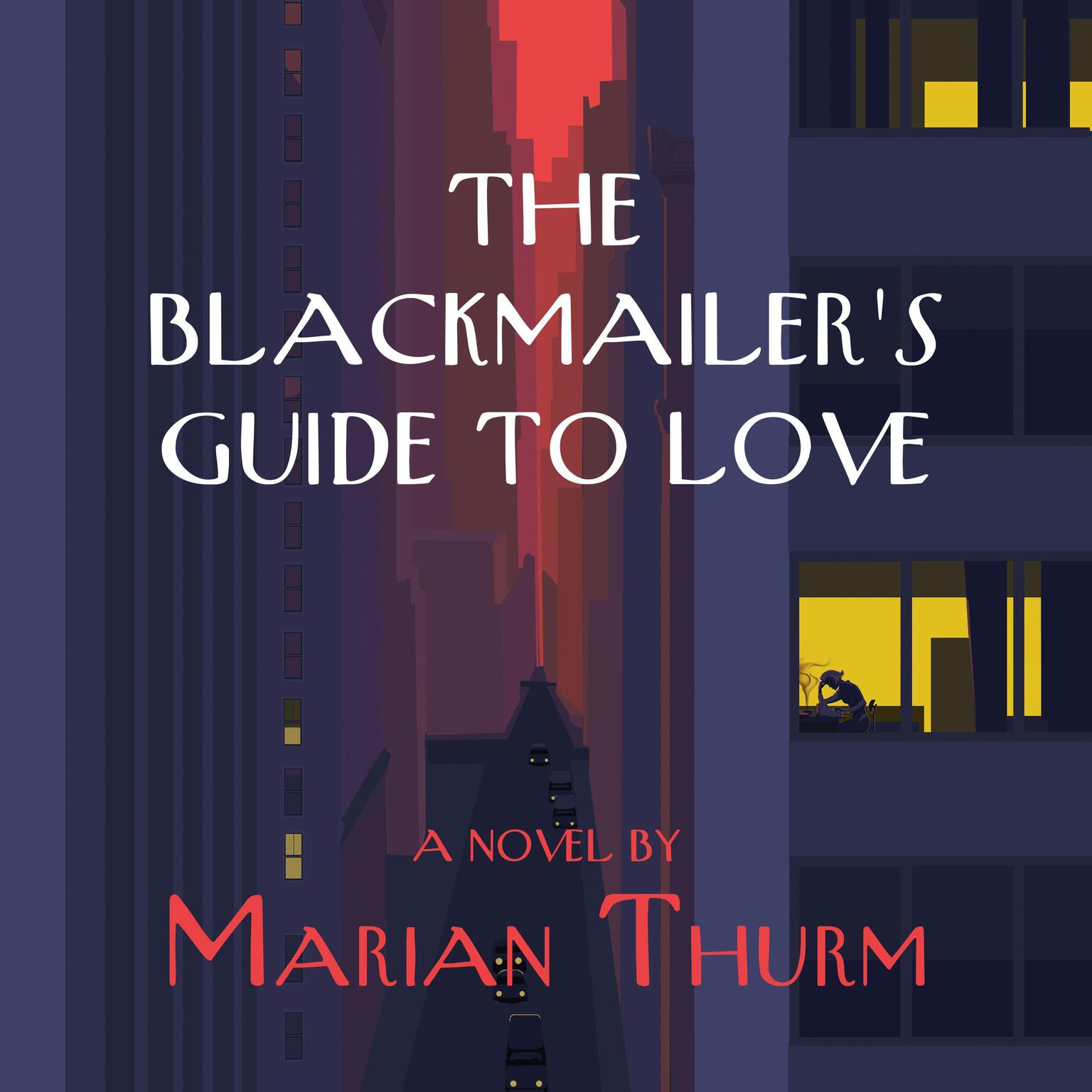 The Blackmailers Guide to Love Audiobook, by Marian Thurm