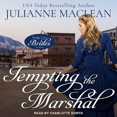 Tempting the Marshal Audiobook, by Julianne MacLean