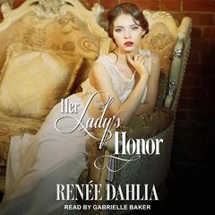 Her Ladys Honor Audiobook, by Renée Dahlia