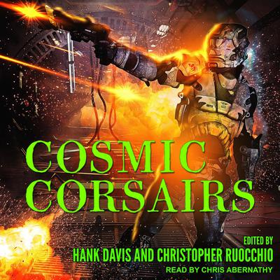 Cosmic Corsairs Audiobook, by Christopher Ruocchio