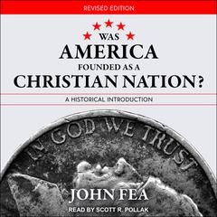 Was America Founded as a Christian Nation? Revised Edition Audiobook, by John Fea