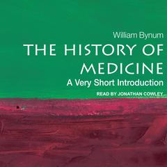 The History of Medicine: A Very Short Introduction Audiobook, by William  Bynum