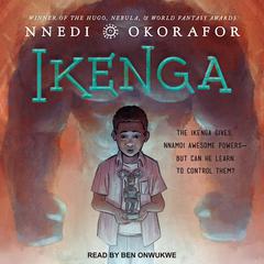 Ikenga Audiobook, by Nnedi Okorafor