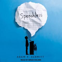 Speechless Audiobook, by Adam P. Schmitt