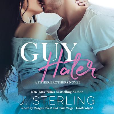 Guy Hater: A Fisher Brothers Novel Audiobook, by J. Sterling