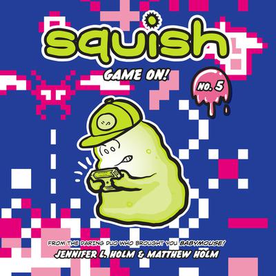 Squish #5: Game On! Audiobook, by Jennifer L. Holm