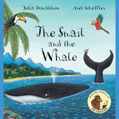 The Snail and the Whale Audiobook, by Julia Donaldson