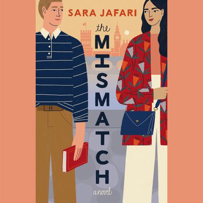 The Mismatch: A Novel Audiobook, by Sara Jafari