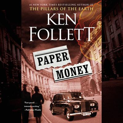 Paper Money: A Novel Audiobook, by Ken Follett