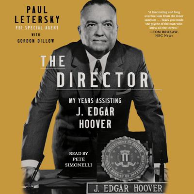 The Director: My Years Assisting J. Edgar Hoover Audiobook, by Paul Letersky