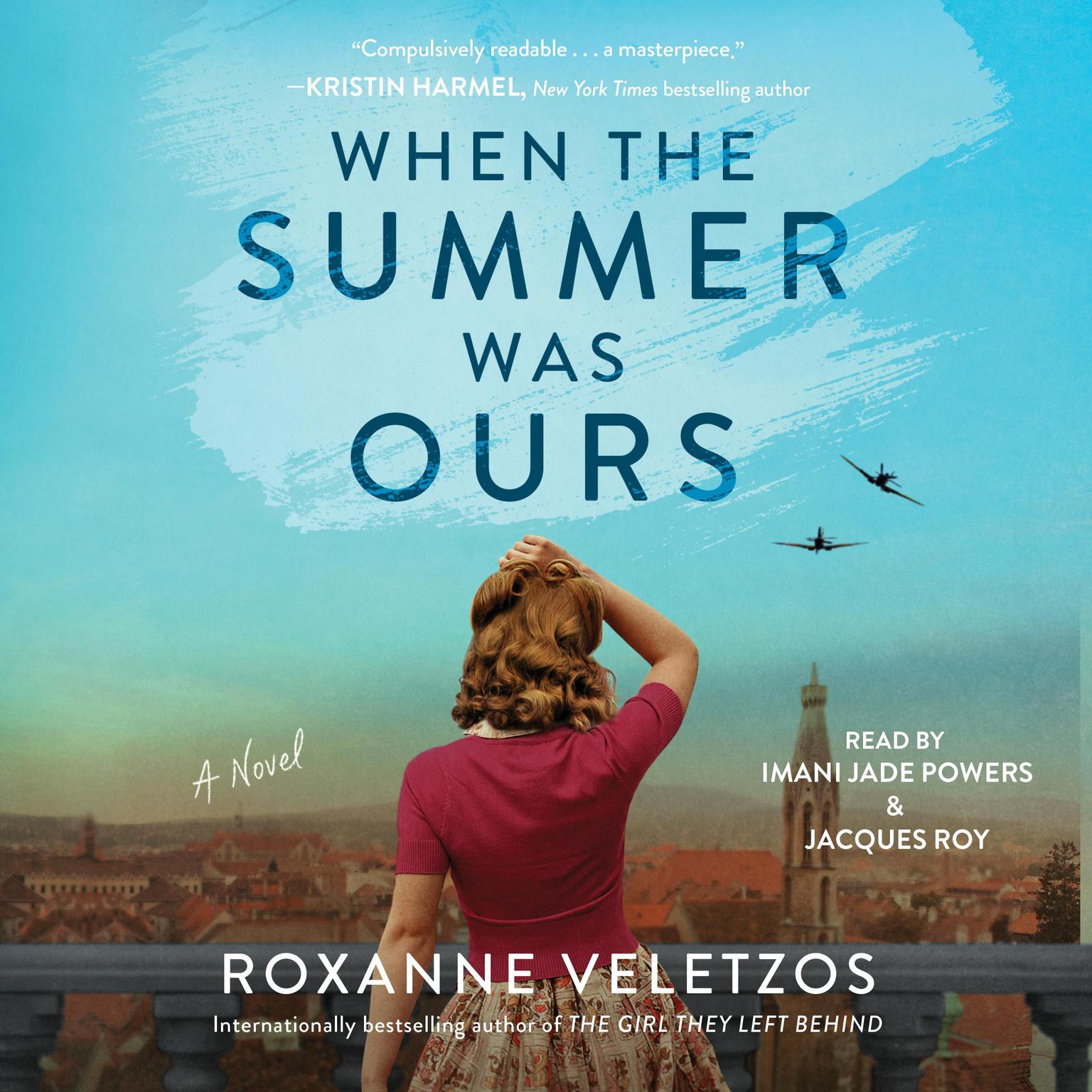 When the Summer Was Ours: A Novel Audiobook, by Roxanne Veletzos