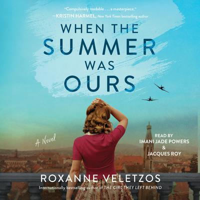 When the Summer Was Ours: A Novel Audiobook, by Roxanne Veletzos