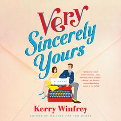 Very Sincerely Yours Audiobook, by Kerry Winfrey