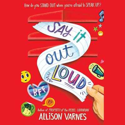 Say It Out Loud Audiobook, by Allison Varnes