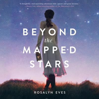 Beyond the Mapped Stars Audiobook, by Rosalyn Eves