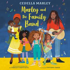 Marley and the Family Band Audiobook, by Cedella Marley