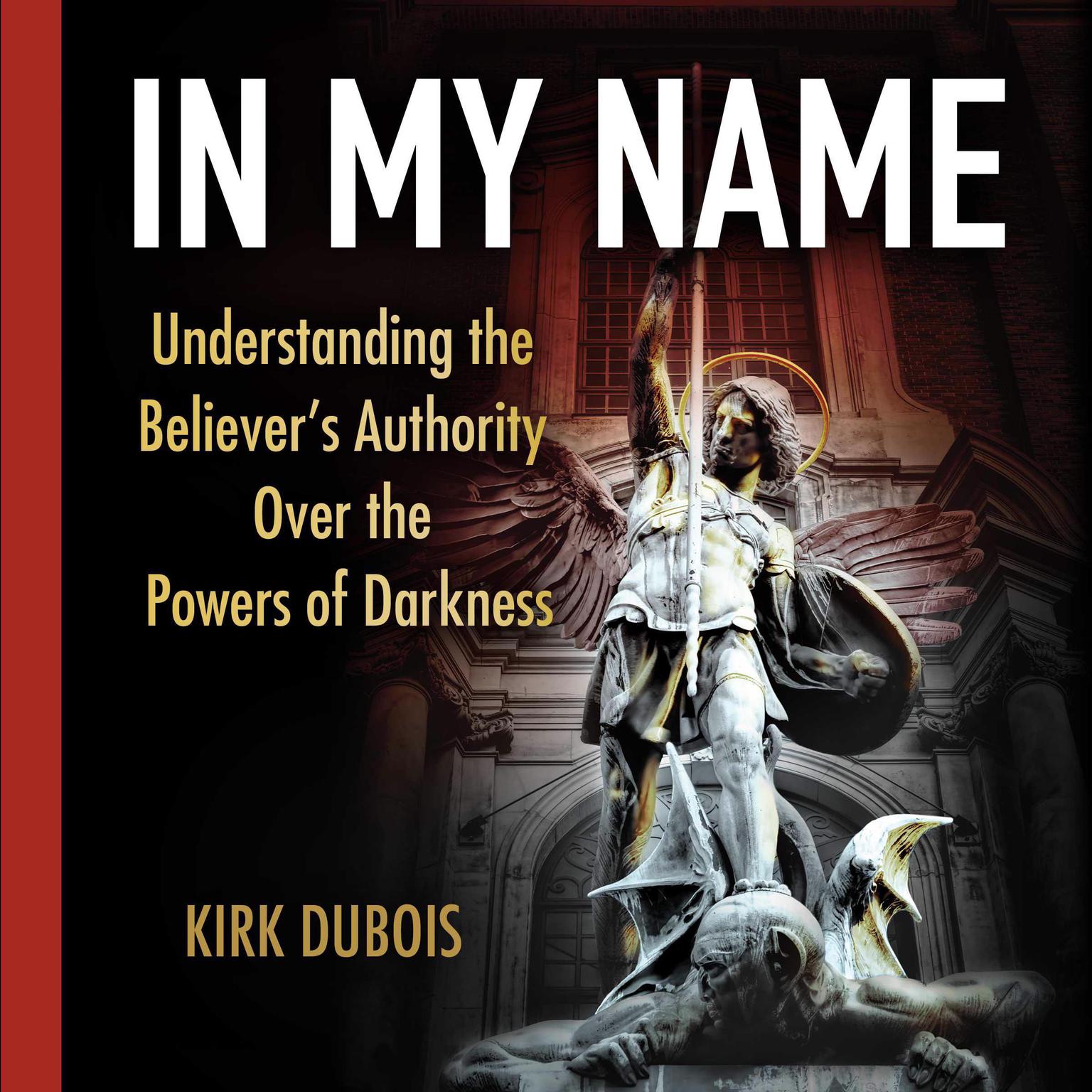 In My Name Audiobook, by Kirk A. DuBois