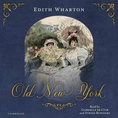 Old New York Audiobook, by Edith Wharton