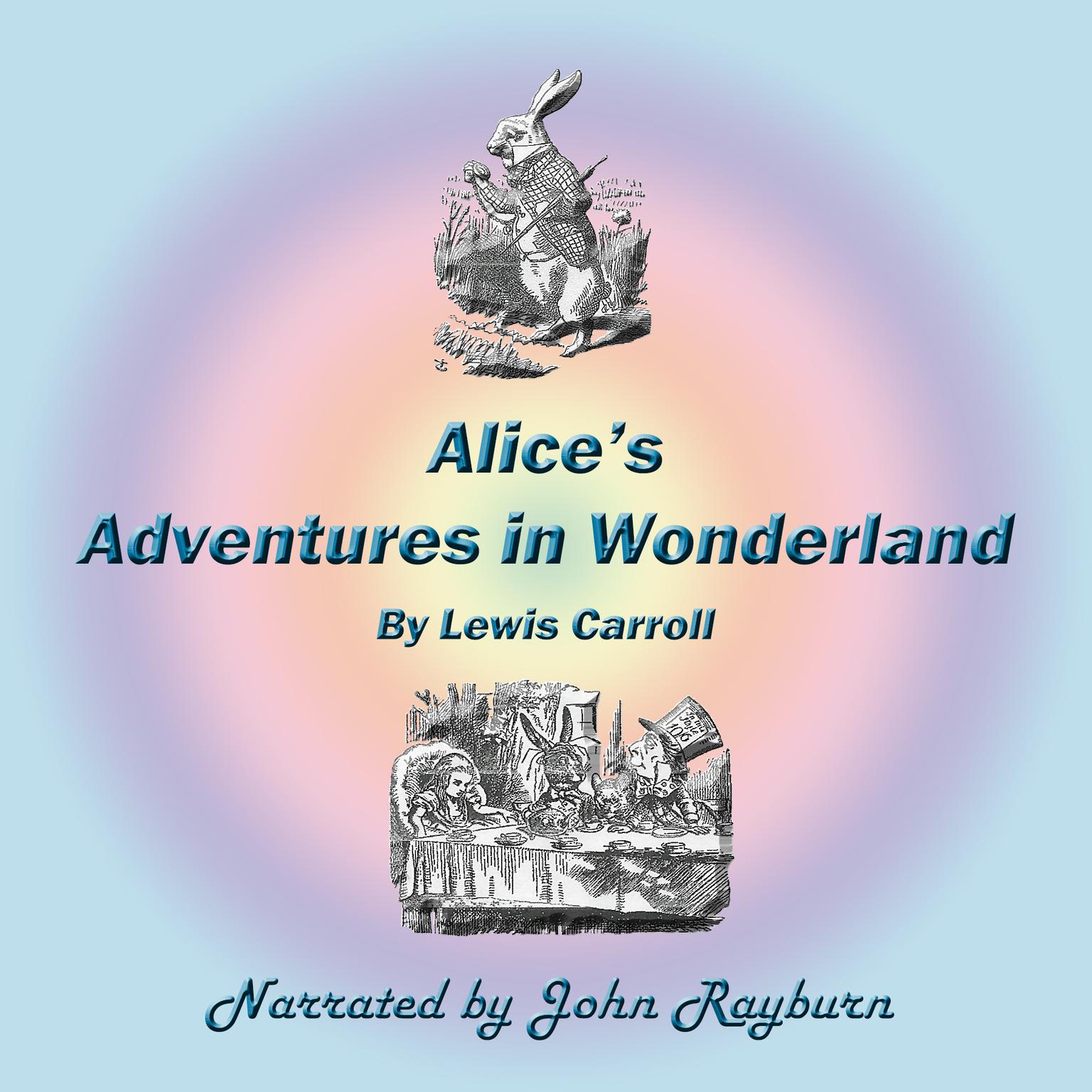 Alice’s Adventures in Wonderland Audiobook, by Lewis Carroll