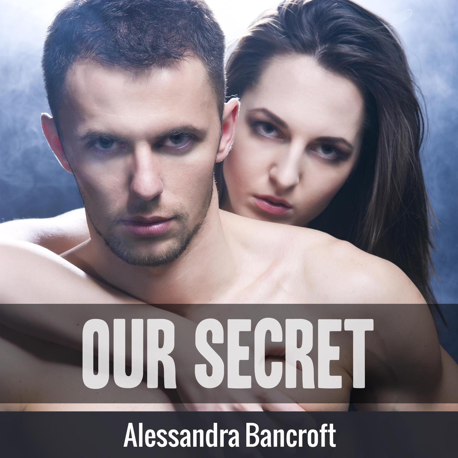 Our Secret Audiobook, by Alessandra Bancroft