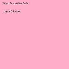 When September Ends Audiobook, by Laura Simms
