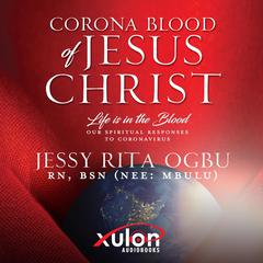 Corona Blood Of Jesus Christ Audiobook, by Jessy Rita Ogbu