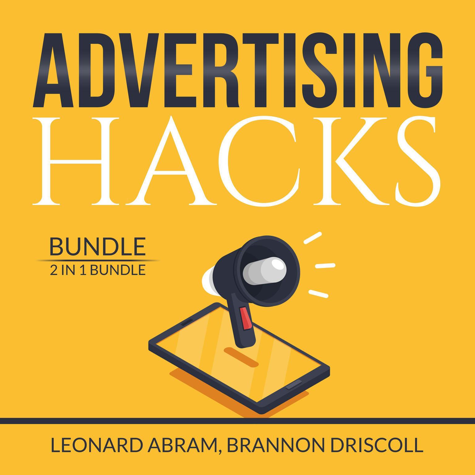 Advertising Hacks Bundle:: 2 in 1 Bundle, The Website Advertising and The Advertising Concept  Audiobook, by Brannon Driscoll