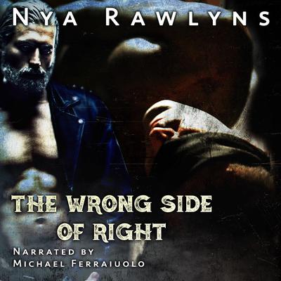 The Wrong Side of Right Audiobook, by Nya Rawlyns