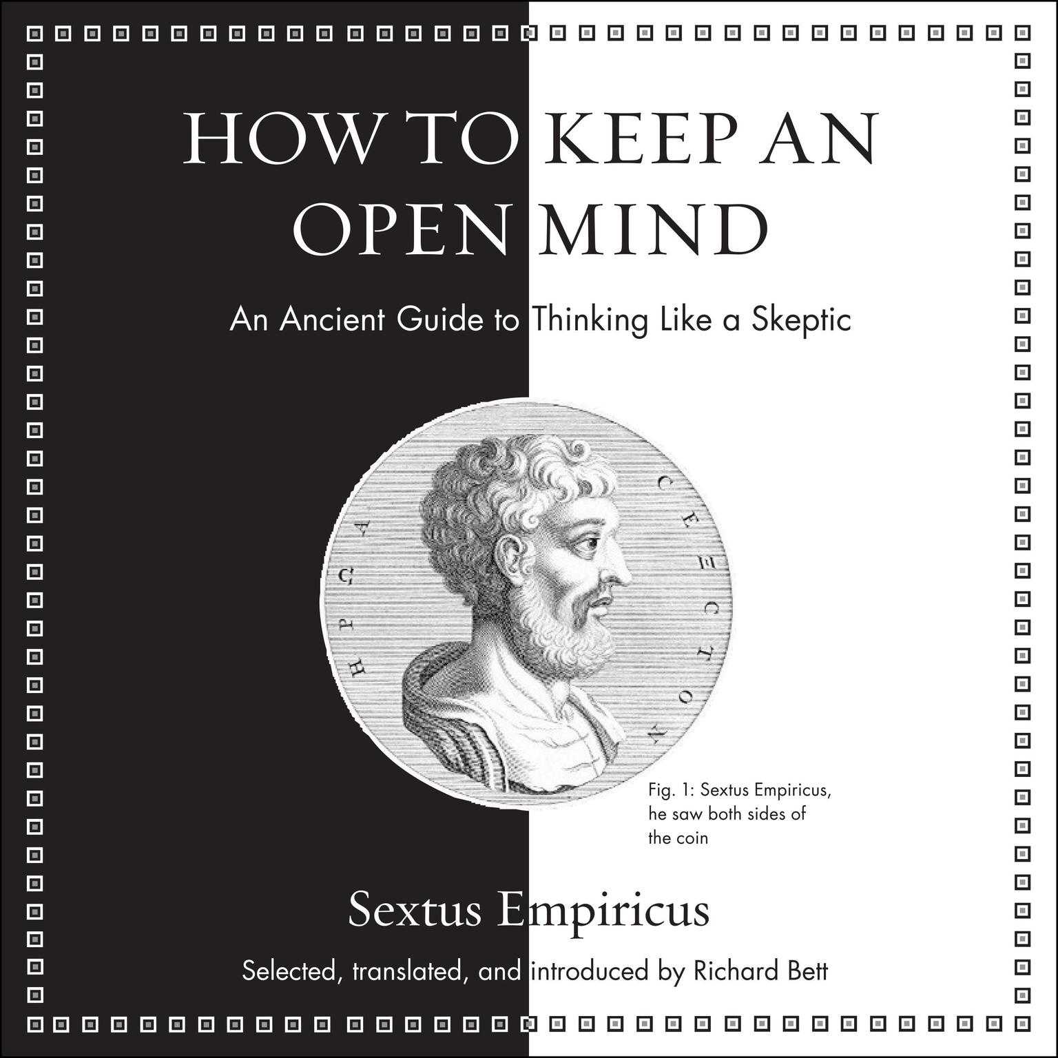 How to Keep an Open Mind: An Ancient Guide to Thinking Like a Skeptic Audiobook, by Sextus Empiricus