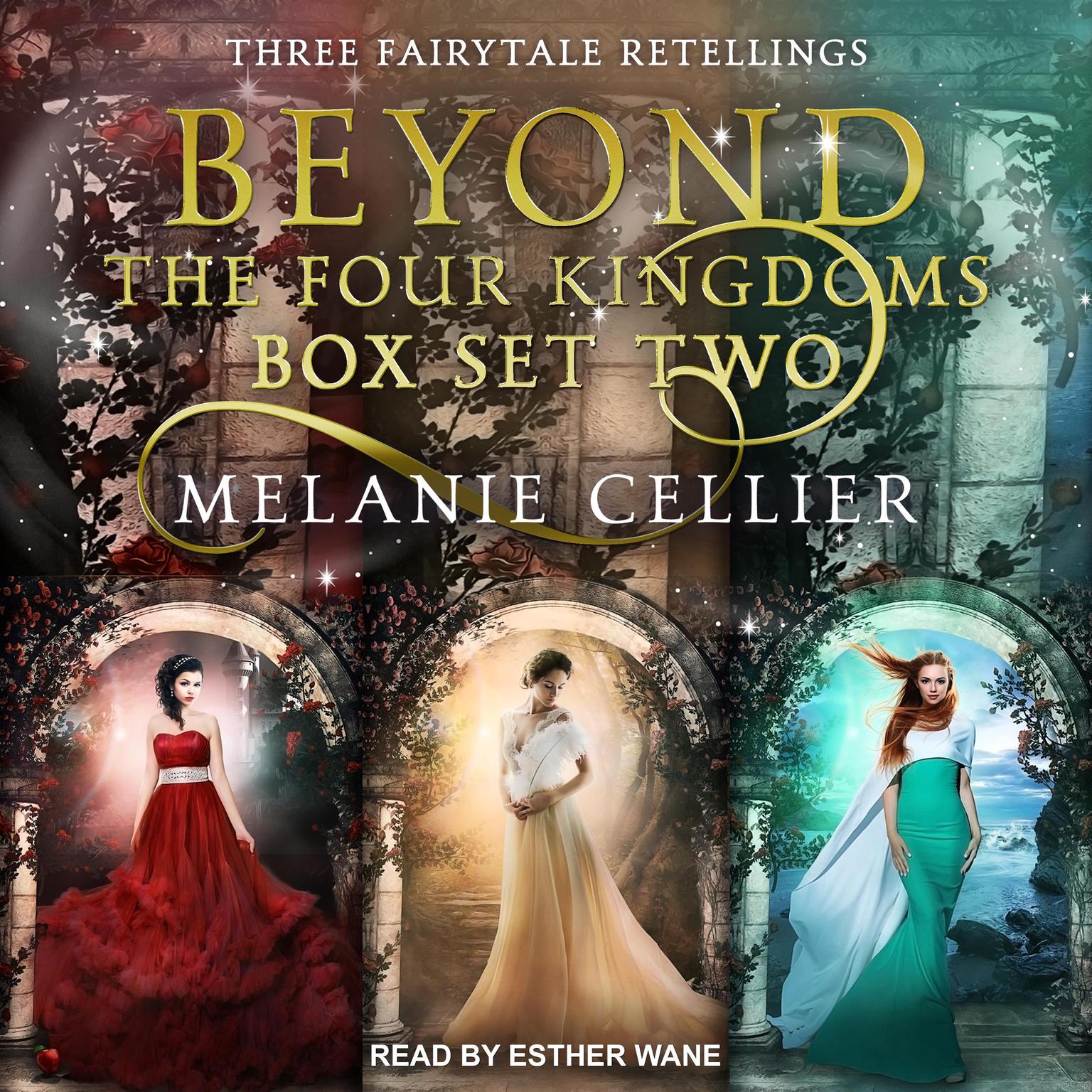 Beyond the Four Kingdoms Box Set 2: Three Fairytale Retellings, Books 4-6 Audiobook, by Melanie Cellier